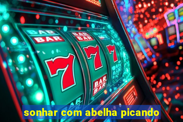 sonhar com abelha picando